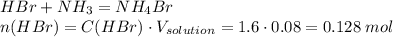 HBr + NH_3 = NH_4Br\\n(HBr) = C(HBr) \cdot V_{solution} = 1.6 \cdot 0.08 = 0.128\;mol