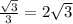\frac{\sqrt{3} }{3} =2\sqrt{3}