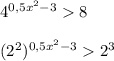 4^{0,5x^{2}-3 } 8\\\\(2^{2} )^{0,5x^{2}-3 } 2^{3} \\\\\\