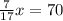 \frac{7}{17}x=70