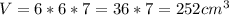 V=6*6*7=36*7=252 cm^3