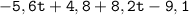 \tt{-5,6t+4,8+8,2t-9,1}