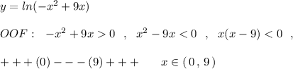 y=ln(-x^2+9x)\\\\OOF:\ \ -x^2+9x0\ \ ,\ \ x^2-9x
