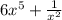 6x^5 + \frac{1}{x^2}