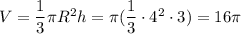 V=\dfrac{1}{3}\pi R^2 h=\pi(\dfrac{1}{3}\cdot4^2\cdot3)=16\pi