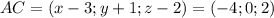 AC = (x-3; y +1; z-2) = (-4; 0; 2)