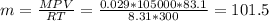 m=\frac{MPV}{RT}=\frac{0.029*105000*83.1}{8.31*300}=101.5