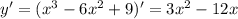 y^\prime = (x^3 - 6x^2 + 9)^\prime = 3x^2 - 12x