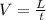 V = \frac{L}{t}