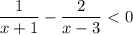 \dfrac{1}{x + 1} - \dfrac{2}{x - 3} < 0