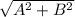 \sqrt{A^2 + B^2}