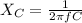 X_C=\frac{1}{2\pi fC}