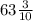 63\frac{3}{10}