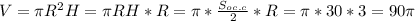 V=\pi R^{2}H=\pi RH*R=\pi*\frac{S_{oc.c} }{2}*R=\pi*30*3=90\pi