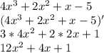 4x^3+2x^2+x-5\\(4x^3+2x^2+x-5)'\\3*4x^2+2*2x+1\\12x^2+4x+1