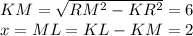 KM = \sqrt{RM^2-KR^2} = 6\\ x = ML = KL - KM = 2