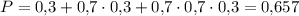 P=0{,}3+0{,}7\cdot 0{,}3+0{,}7\cdot 0{,}7\cdot 0{,}3=0{,}657