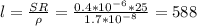 l=\frac{SR}{\rho}=\frac{0.4*10^-^6*25}{1.7*10^-^8}=588