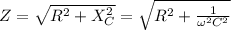 Z=\sqrt{R^2+X_C^2} =\sqrt{R^2+\frac{1}{\omega ^2C^2} }