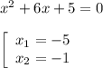 x^2+6x+5=0\\\\\left[\begin{array}{ccc}x_1=-5\\x_2=-1\end{array}\right
