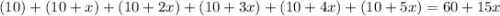 (10) + (10+x) + (10 + 2x) + (10+3x) + (10+4x) + (10+5x) = 60+15x