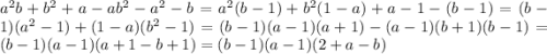 a^2b + b^2 + a - ab^2 - a^2 - b = a^2(b - 1) + b^2(1 - a) + a - 1 - (b-1) = (b-1)(a^2 - 1) + (1-a)(b^2 - 1) = (b-1)(a-1)(a+1) - (a-1)(b+1)(b-1) = (b-1)(a-1)(a+1-b+1) = (b-1)(a-1)(2+a-b)