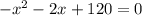 -x^{2} -2x+120=0