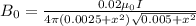 B_0=\frac{0.02\mu_0I}{4\pi (0.0025+x^2)\sqrt{0.005+x^2} }