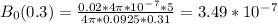 B_0(0.3)=\frac{0.02*4\pi *10^-^7*5}{4\pi* 0.0925*0.31}=3.49*10^-^7