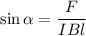 \sin \alpha = \dfrac{F}{IBl}