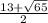 \frac{13+\sqrt{65} }{2}