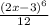 \frac{ {(2x - 3)}^{6} }{12}