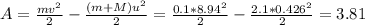 A=\frac{mv^2}{2}-\frac{(m+M)u^2}{2}=\frac{0.1*8.94^2}{2}-\frac{2.1*0.426^2}{2}=3.81