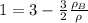 1=3-\frac{3}{2}\frac{\rho_B}{\rho}