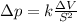 \Delta p=k\frac{\Delta V}{S^2}