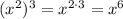 (x^2)^3=x^{2\cdot 3}=x^6