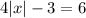 4|x|-3=6