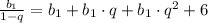 \frac{b_{1}}{1-q}= b_{1}+b_{1}\cdot q+b_{1}\cdot q^2+6