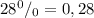 28^0/_0=0,28