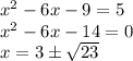 x^2-6x-9 = 5\\x^2-6x-14 = 0\\x = 3\pm\sqrt{23}