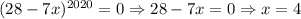 (28-7x)^{2020}=0\Rightarrow 28-7x=0\Rightarrow x=4