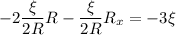 \displaystyle -2\frac{\xi}{2R}R-\frac{\xi}{2R}R_x=-3\xi