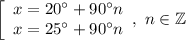 \left[\begin{array}{l} x=20^\circ+90^\circ n\\ x=25^\circ+90^\circ n\end{array},\ n\in\mathbb{Z}