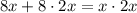 8x+8\cdot 2x=x\cdot 2x