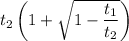 t_2\left(1+\sqrt{1-\dfrac{t_1}{t_2}}\right)