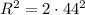 R^2=2\cdot 44^2
