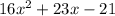 16x^{2} +23x-21