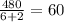 \frac{480}{6+2}=60