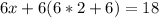 6x+6(6*2+6)=18