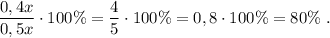 \dfrac{0,4x}{0,5x}\cdot 100\%=\dfrac{4}{5}\cdot 100\%=0,8\cdot 100\%=80\% \ .